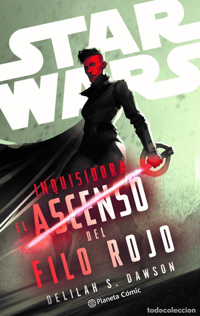 Livros: STAR WARS INQUISIDORA EL ASCENSO DEL FILO ROJO NOVELA - DAWSON, DELILAH S.