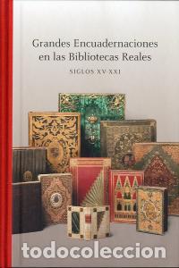Libros: GRANDES ENCUADERNACIONES EN LAS BIBLIOTECAS REALES - LOPEZ VIDRIERO, MARIA LUISA