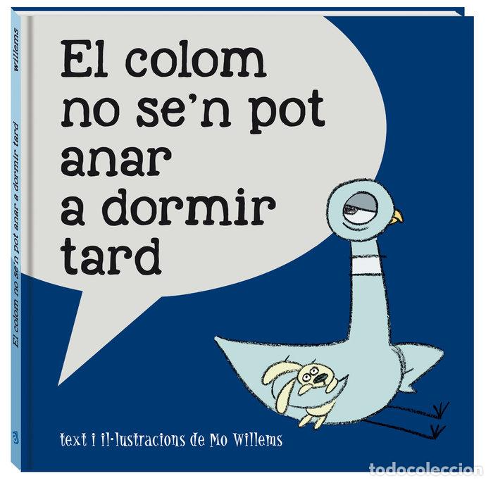 Libros: COLOM NO SE N POT ANAR A DORMIR TARD,EL - WILLEMS, MO