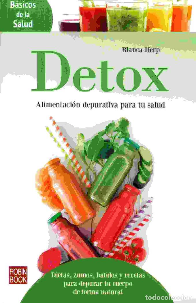 Libros: DETOX ALIMENTACION DEPURATIVA PARA TU SALUD - HERP, BLANCA
