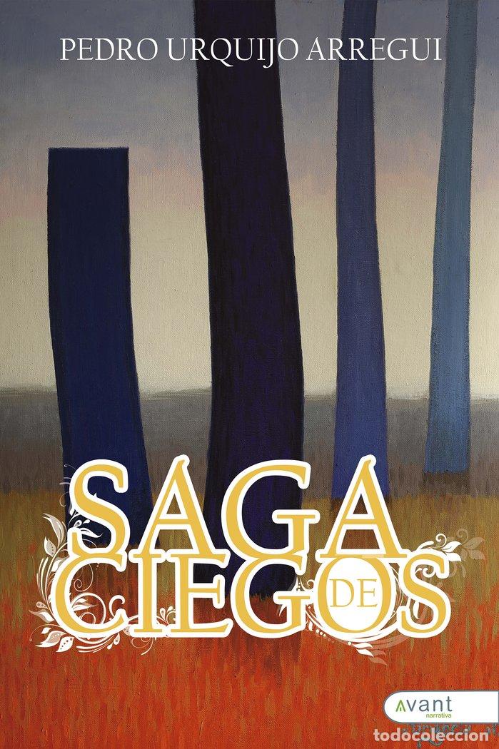 Libros: SAGA DE CIEGOS - URQUIJO ARREGUI, PEDRO