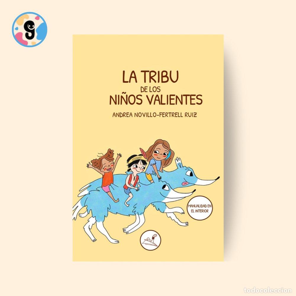 Libri: LA TRIBU DE LOS NI&Ntilde;OS VALIENTES - NOVILLO-FERTRELL RUIZ, ANDREA