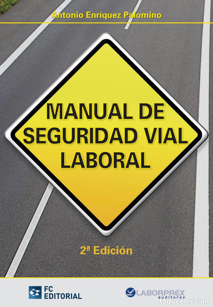 Libri: MANUAL DE SEGURIDAD VIAL LABORAL - ENRIQUEZ PALOMINO ANTONIO