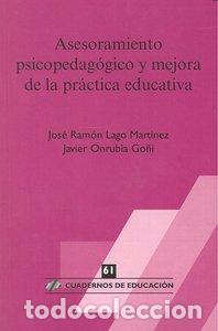 Libri: ASESORAMIENTO PSICOPEDAGOGICO Y MEJORA PRACTICA EDUCATIVA - LAGO, JOSE RAMON