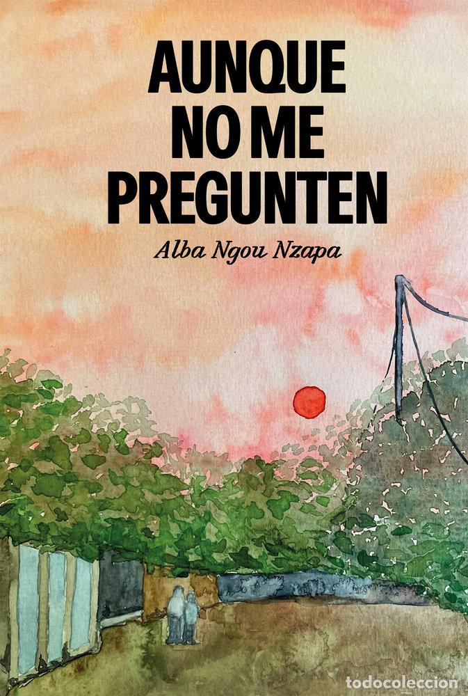 Livres: AUNQUE NO ME PREGUNTEN - PLOU, ALBA