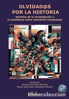 Livres: OLVIDAD@S POR LA HISTORIA - TORRECILLA GIMENEZ, EDUARDO