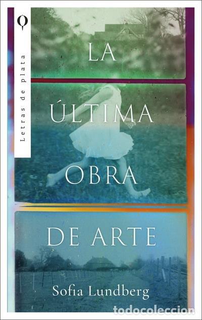Livros: LA ULTIMA OBRA DE ARTE - LUNDBERG, SOFIA