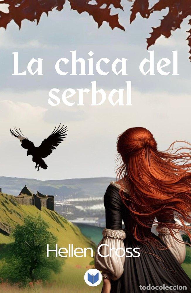 Livros: LA CHICA DEL SERBAL - CROSS, HELLEN