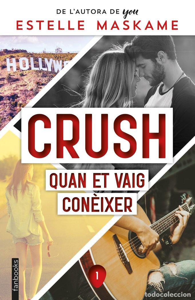 Livros: CRUSH 1 QUAN ET VAIG CONEIXER - MASKAME, ESTELLE