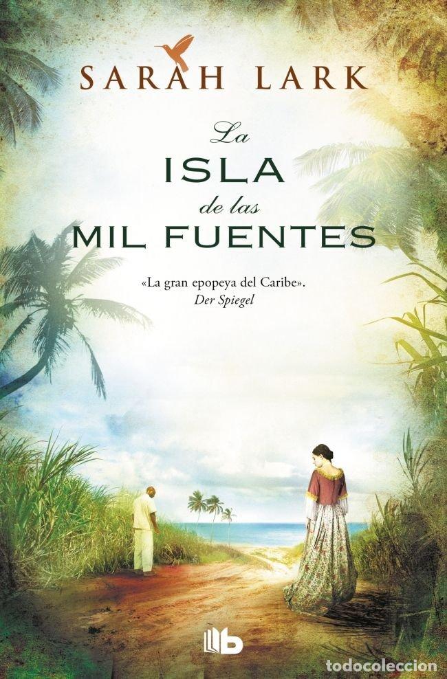 Livros: LA ISLA DE LAS MIL FUENTES SERIE DEL CARIBE 1 - LARK, SARAH