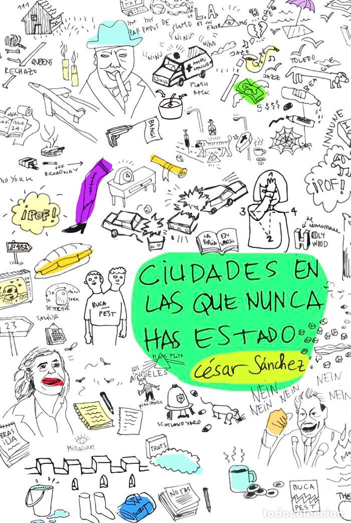 Libros: CIUDADES EN LAS QUE NUNCA HAS ESTADO - SANCHEZ SANCHEZ, CESAR