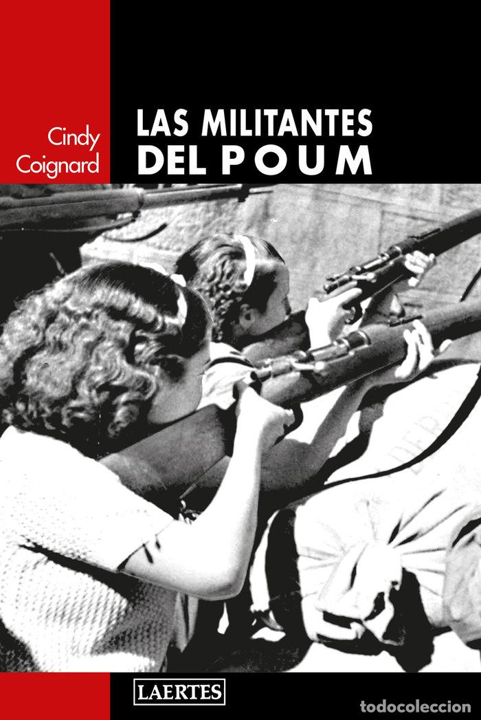 Libros: MILITANTES DEL POUM, LAS - COIGNARD, CINDY