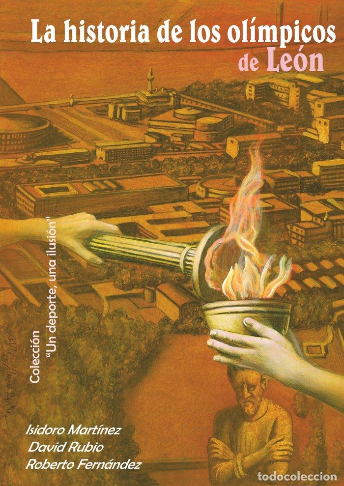 Livres: LA HISTORIA DE LOS OLIMPICOS DE LEON - MARTINEZ, ISIDORO