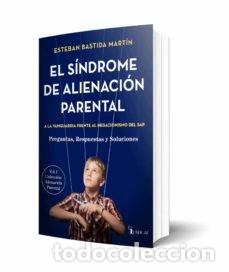 Libros: EL SINDROME DE ALIENACION PARENTAL VOLUMEN I - ESTEBAN BASTIDA MARTIN