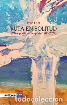 Libros: RUTA EN SOLITUD - FONT, PERE