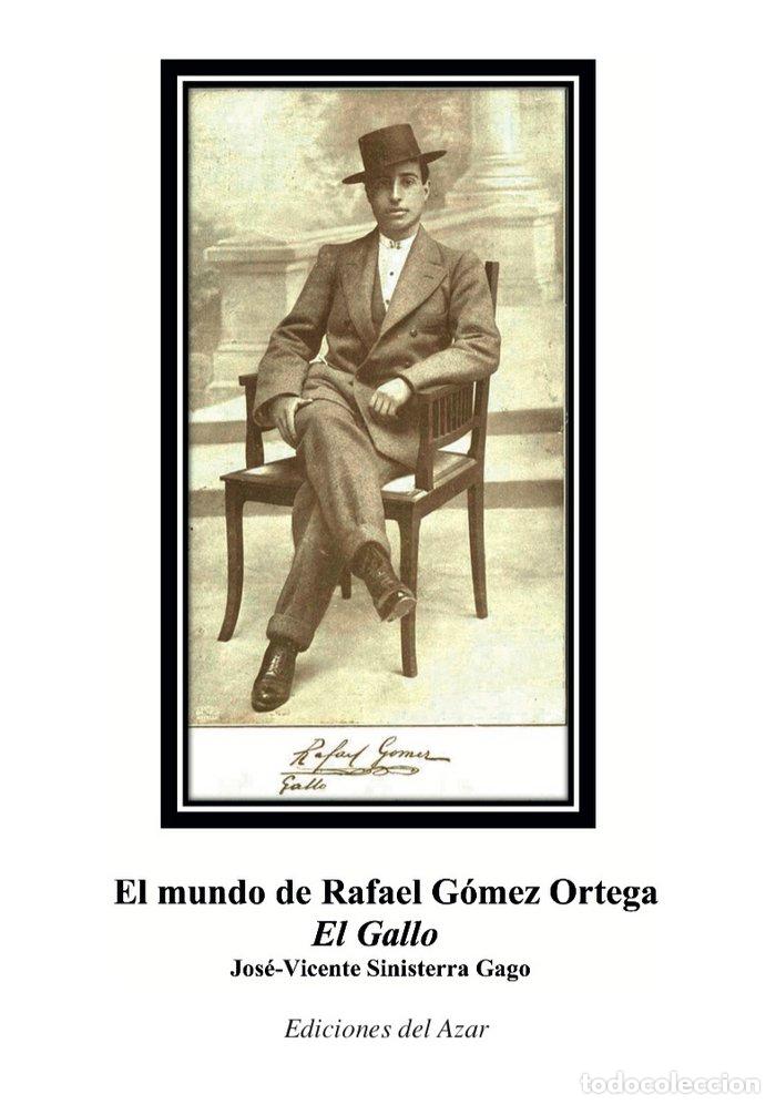 Libros: MUNDO DE RAFAEL GOMEZ ORTEGA,EL - SINISTERRA GAGO, JOSE-VICENTE