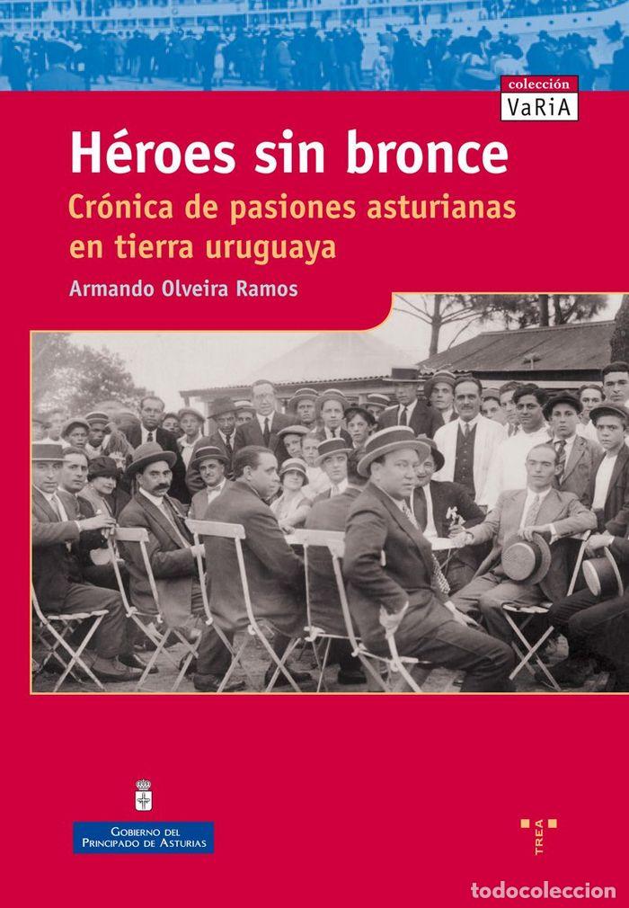 Libri: HEROES SIN BRONCE - OLVEIRA RAMOS, ARMANDO