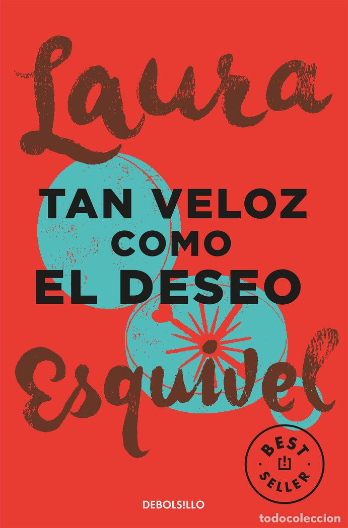 Livres: TAN VELOZ COMO EL DESEO - ESQUIVEL, LAURA