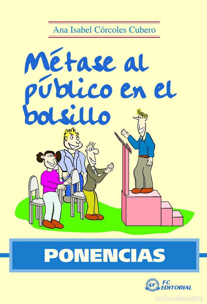 Libros: PONENCIAS. METASE AL PUBLICO EN EL BOLSILLO - CORCOLES CUBERO, ANA ISABEL