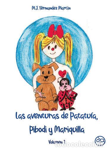 Libros: LAS AVENTURAS DE PATATUFA PIBODI Y MARIQUILLA - FERNANDEZ MARTIN, MARIA JOSE