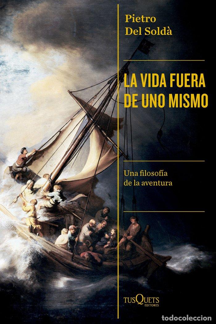 Libri: LA VIDA FUERA DE UNO MISMO - PIETRO DEL SOLDA