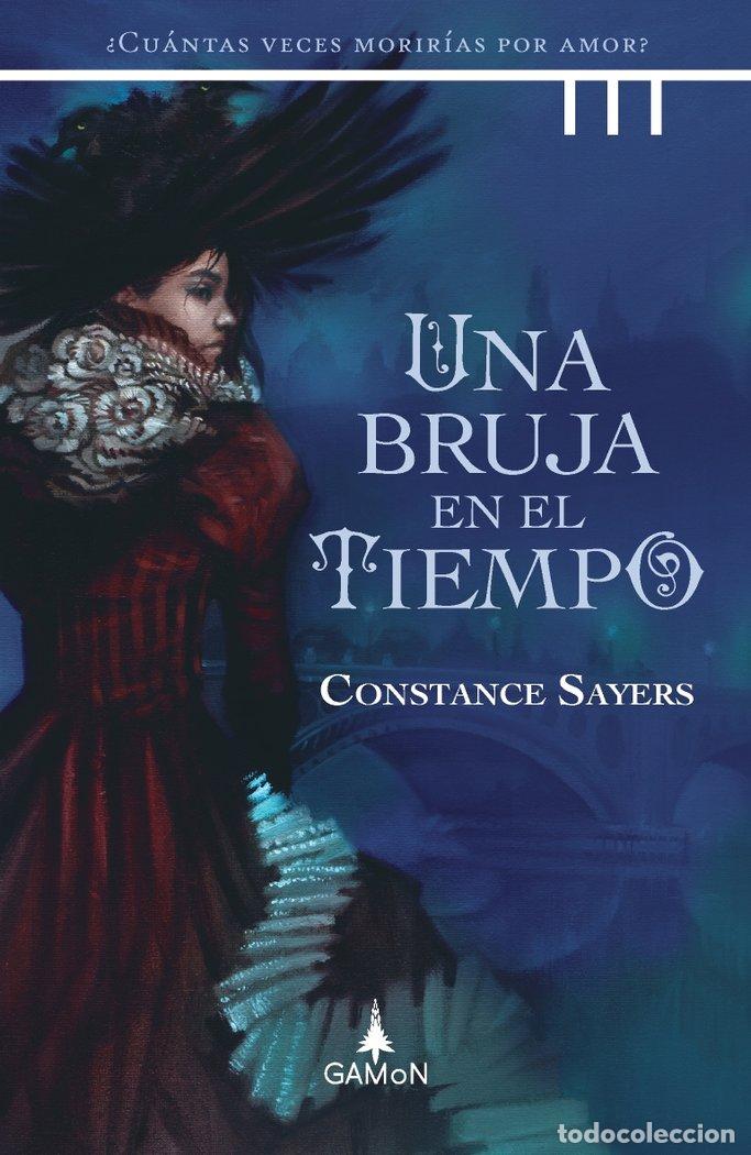 Libri: UNA BRUJA EN EL TIEMPO - CONSTANCE SAYERS