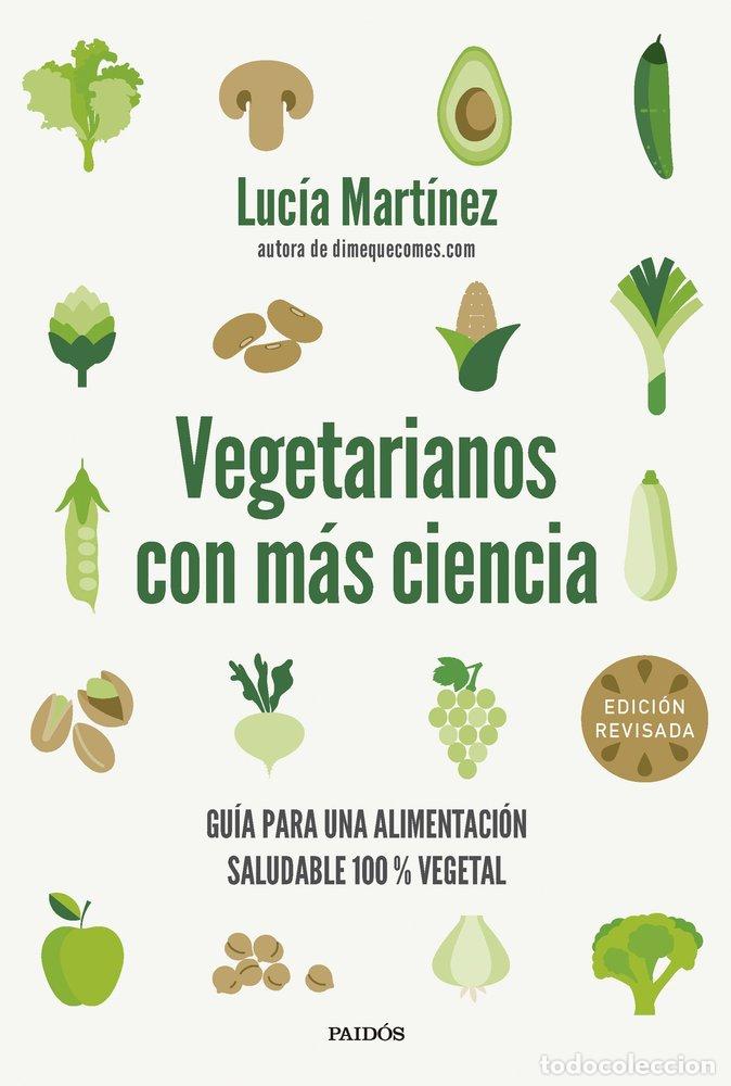 Libros: VEGETARIANOS CON MAS CIENCIA - LUCIA MARTINEZ