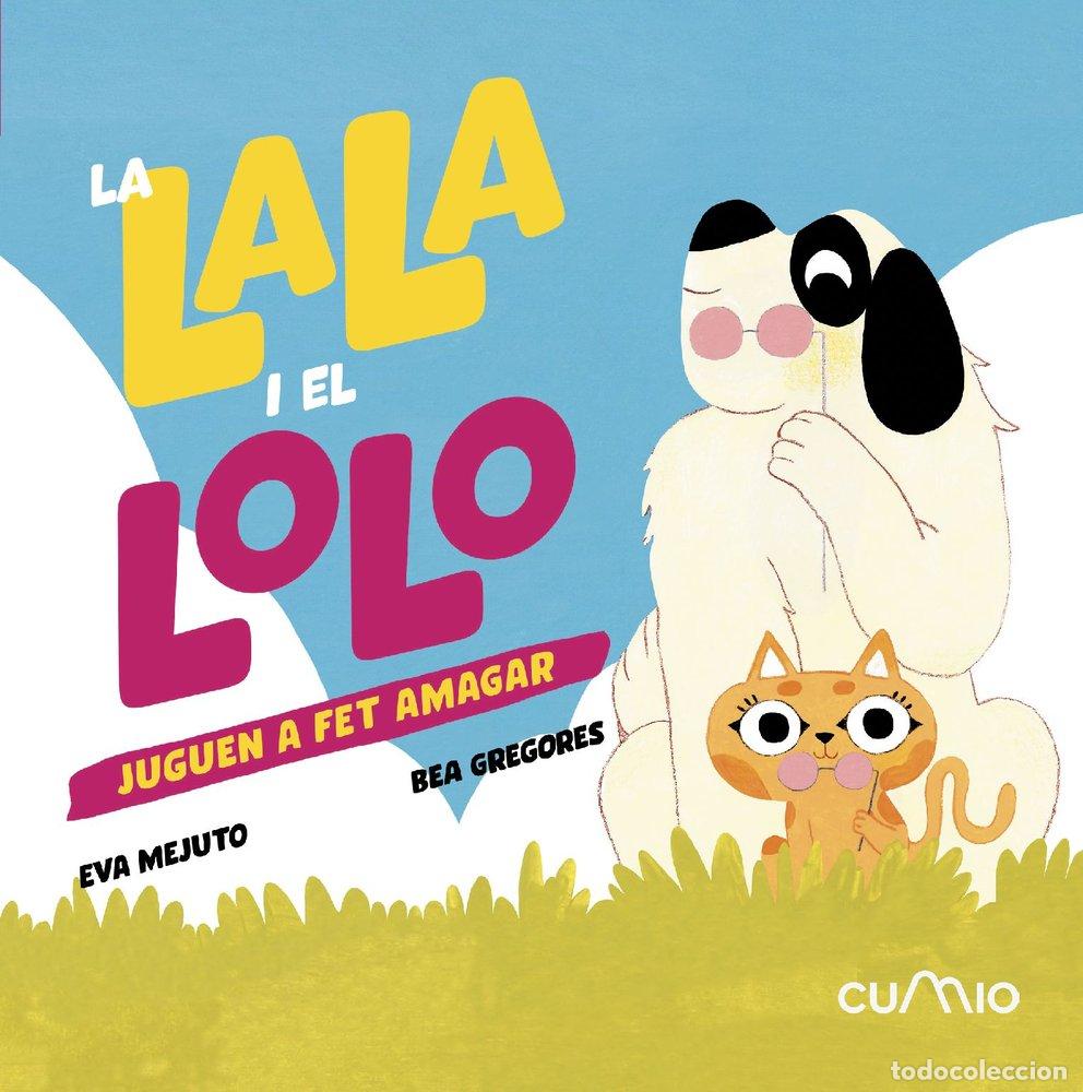 Libros: LA LALA I EL LOLO JUGUEN A FET AMAGAR - MEJUTO, EVA