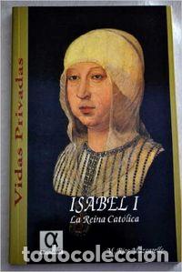 Libri: ISABEL I LA REINA CATOLICA - RIOS MAZCARELLE, MANUEL