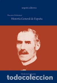 Libri: HA.GENERAL DE ESPA&Ntilde;A DISCURSO PRELIMINAR - LAFUENTE, MODESTO