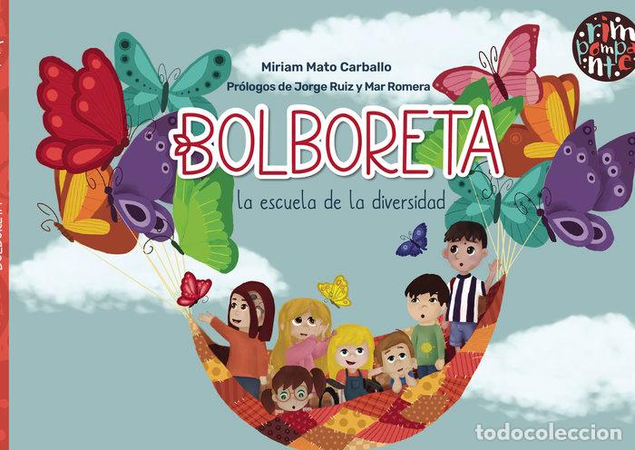 Libros: BOLBORETA LA ESCUELA DE LA DIVERSIDAD - MATO CARBALLO, MIRIAM