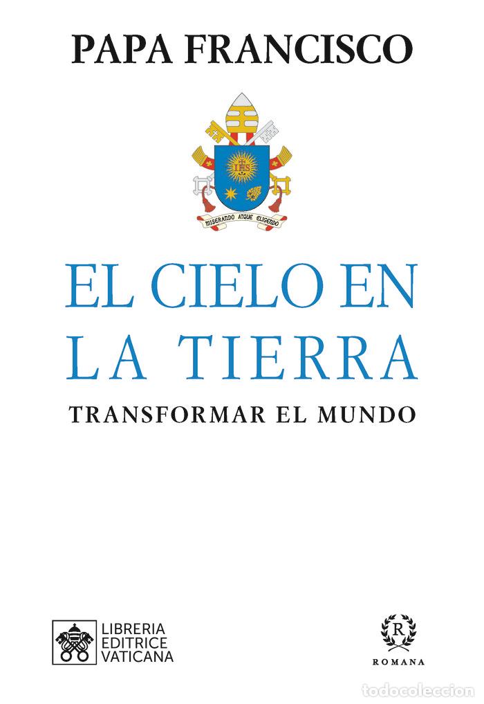 Libros: EL CIELO EN LA TIERRA - PAPA FRANCISCO