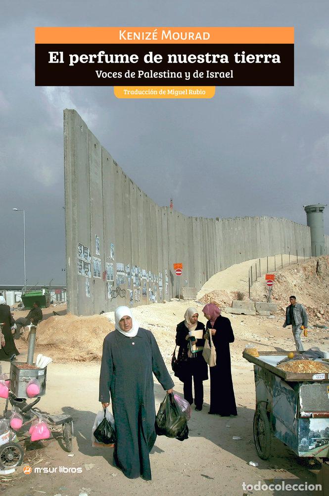 Libri: EL PERFUME DE NUESTRA TIERRA - MOURAD, KENIZE