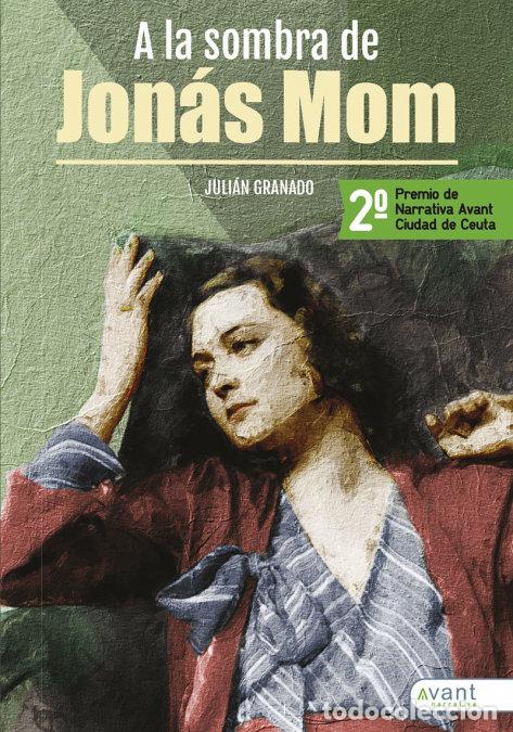Libri: A LA SOMBRA DE JONAS MOM - GRANADO, JULIAN