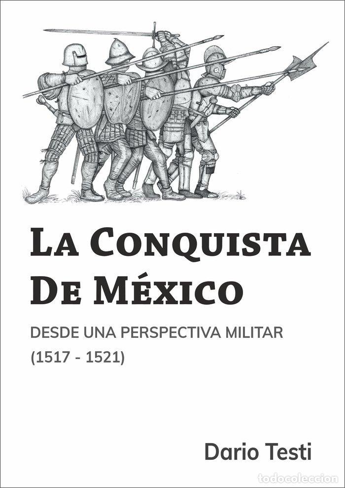 Libri: CONQUISTA DE MEXICO,LA - TESTI, DARIO