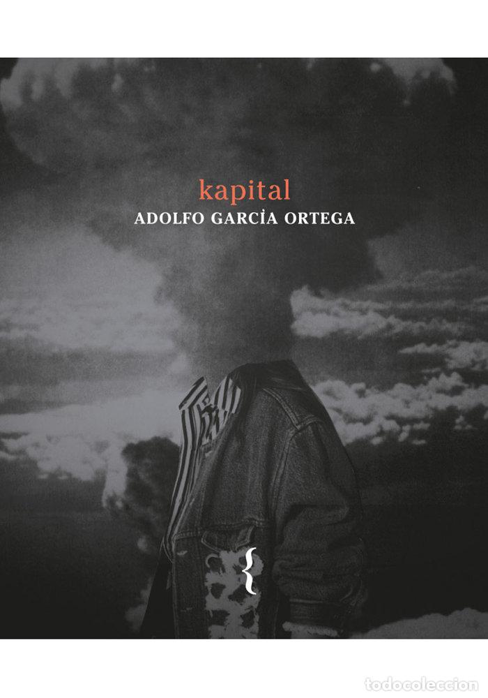 Libri: KAPITAL - GARCIA ORTEGA, ADOLFO