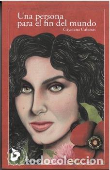 B&uuml;cher: UNA PERSONA PARA EL FIN DEL MUNDO - CABEZAS, CAYETANA