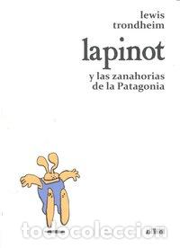 Libros: LAPINOT Y LAS ZANAHORIAS DE LA PATAGONIA - TRONDHEIM, LEWIS