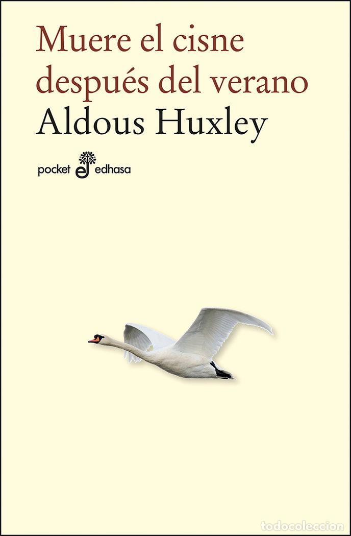Libros: MUERE EL CISNE DESPUES DEL VERANO - HUXLEY ALDOUS