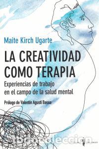 Libri: CREATIVIDAD COMO TERAPIA - KIRCH UGARTE, MAITE
