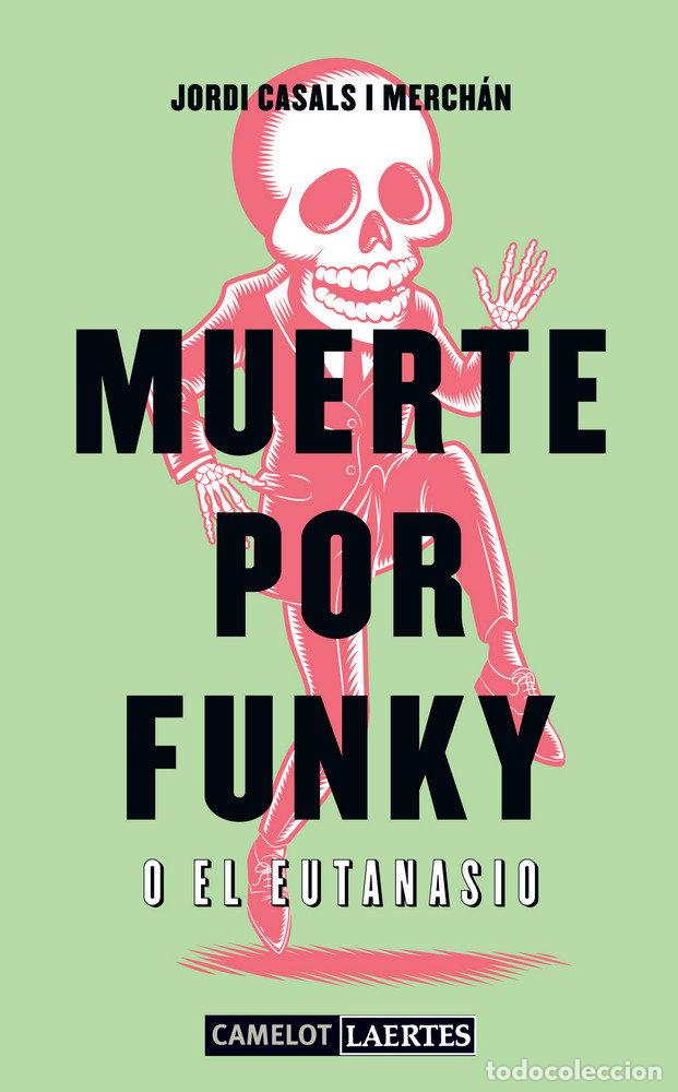 Libri: MUERTE POR FUNKY - CASALS I MERCHAN, JORDI