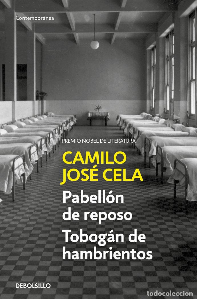 Libri: PABELLON DE REPOSO TOBOGAN DE HAMBRIENTO - CELA, CAMILO JOSE