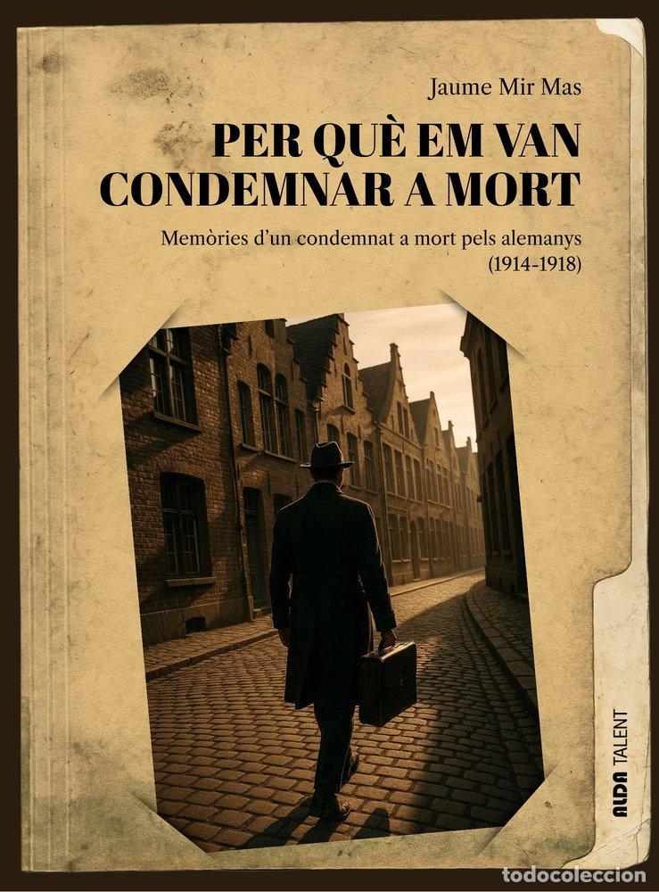 books: PER QUE EM VAN CONDEMNAR A MORT - MIR MAS, JAUME