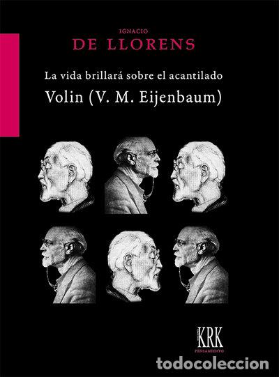 Libros: LA VIDA BRILLARA SOBRE EL ACANTILADO VOLIN V M EIJENBAUM - IGNACIO DE LLORENS