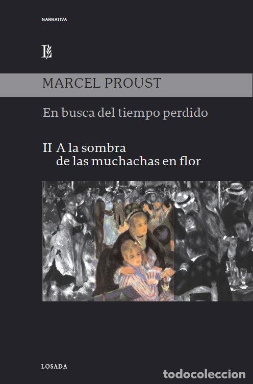 Libros: EN BUSCA DEL TIEMPO PERDIDO II A LA SOMBRA MUCHACHAS EN FLOR - PROUST, MARCEL
