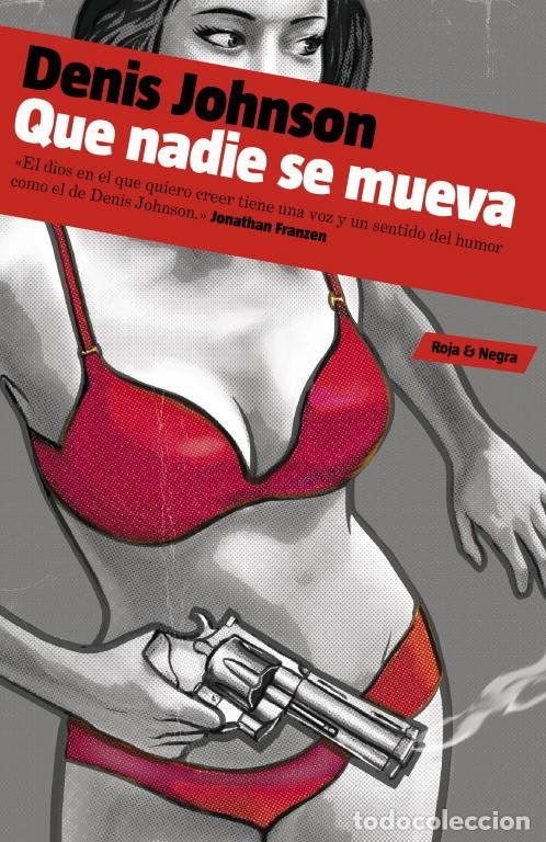 Libros: QUE NADIE SE MUEVA - JOHNSON, DENIS