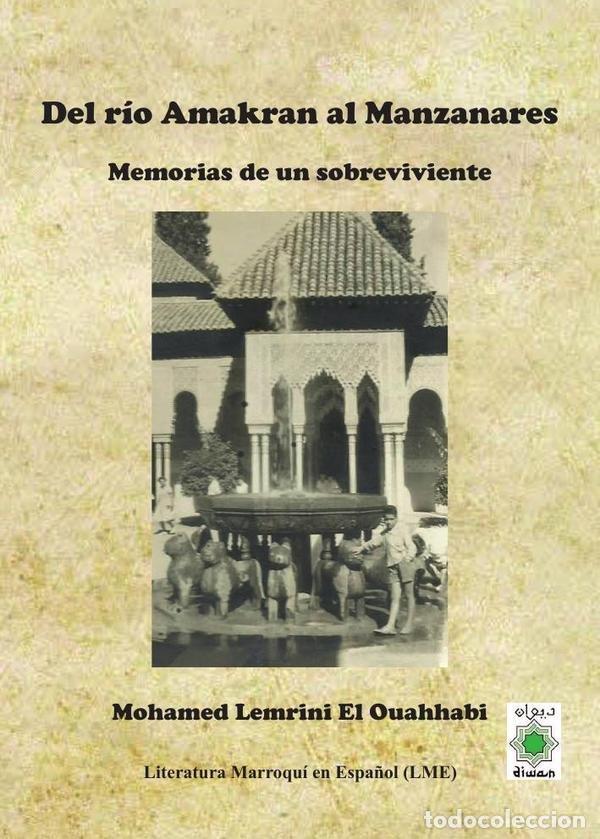 Libros: DEL RIO AMAKRAN AL MANZANARES - LEMRINI EL OUAHHABI, MOHAMED