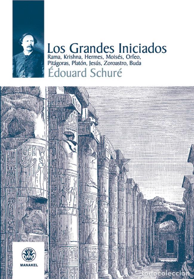 Libros: LOS GRANDES INICIADOS - SCHURE, EDOUARD