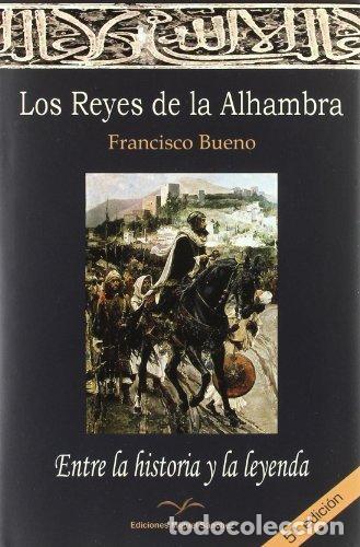 Libros: REYES DE LA ALHAMBRA,LOS - BUENO, FRANCISCO