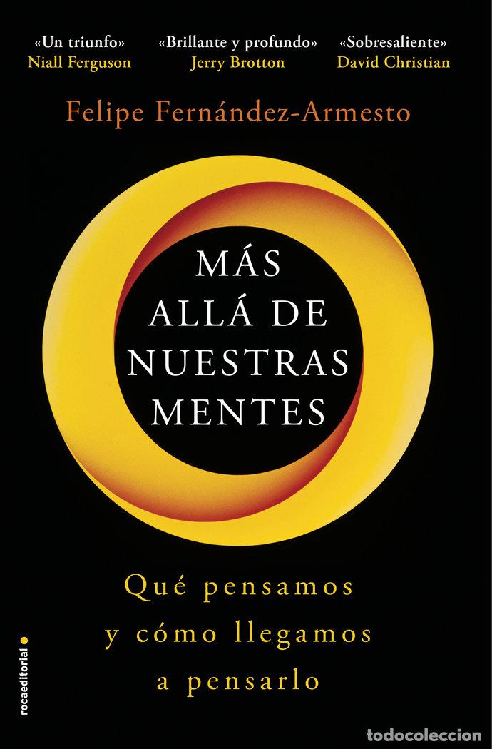 Libri: MAS ALLA DE NUESTRAS MENTES - FERNANDEZ-ARMESTO, FELIPE